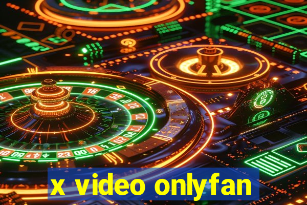 x video onlyfan